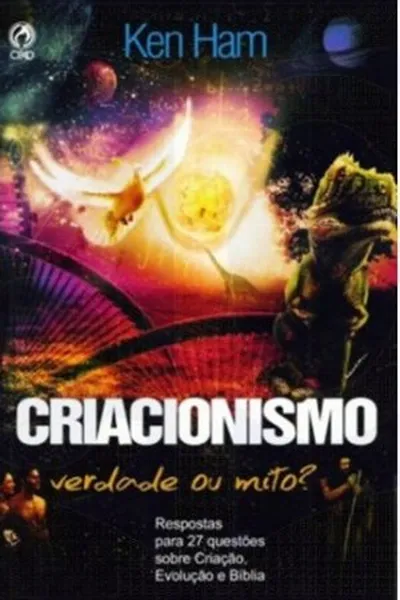 Cover of Criacionismo: Verdade ou Mito?
