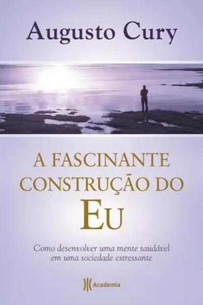 Cover of A Fascinante Construção Do Eu