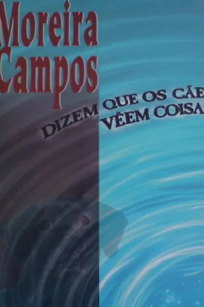 Cover of Dizem Que Os Cães Vêem Coisas
