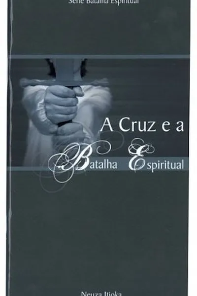 Cover of A cruz e a batalha espiritual