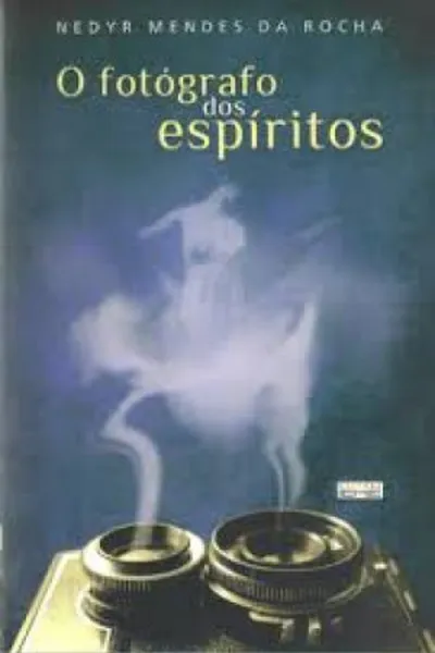 Cover of O Fotógrafo dos Espíritos