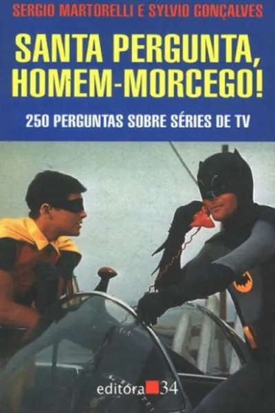 Cover of Santa Pergunta, Homem-Morcego!