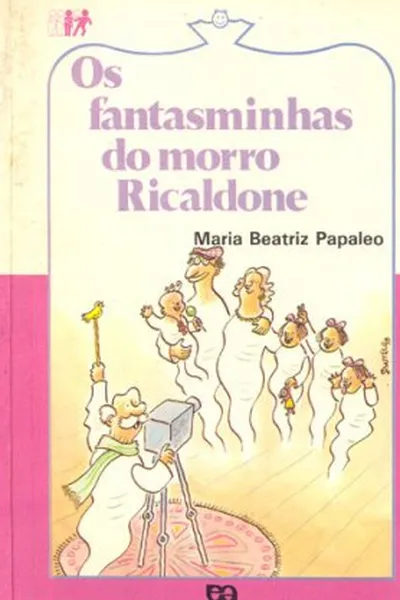 Cover of Os Fantasminhas Do Morro Ricaldone