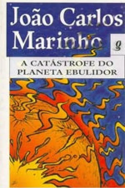 Cover of A catástrofe do planeta ebulidor