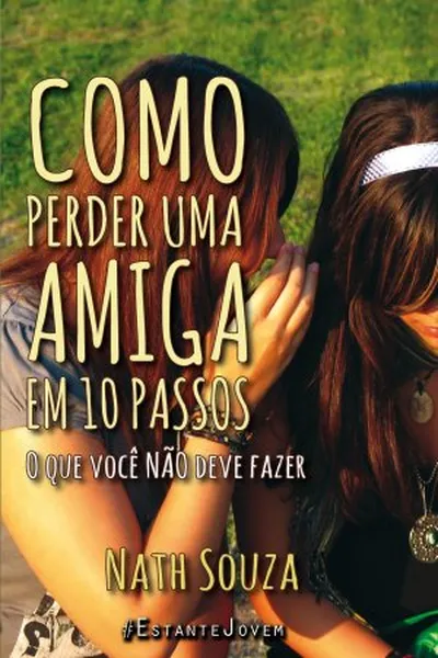 Cover of Como perder uma amiga em 10 passos