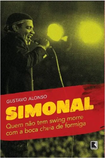 Cover of Simonal - Quem Não Tem Swing Morre com a Boca Cheia de Formiga