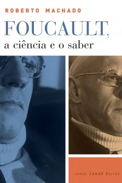 Cover of Foucault, a ciência e o saber