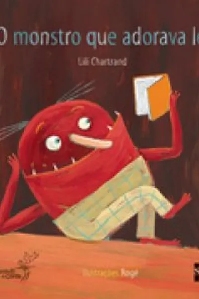 Cover of O monstro que adorava ler