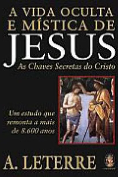 Cover of A VIDA OCULTA E MÍSTICA DE JESUS