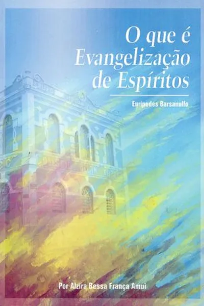 Cover of O que é Evangelização de Espíritos
