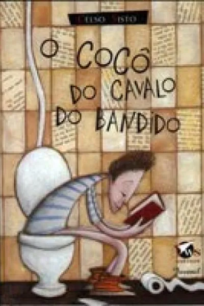 Cover of O Cocô do Cavalo do Bandido