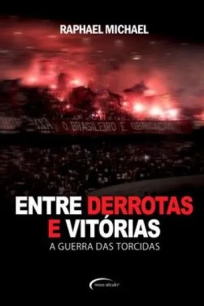 Cover of Entre Derrotas e Vitórias