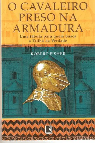 Cover of O Cavaleiro Preso na Armadura