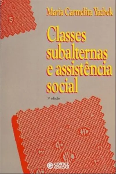 Cover of Classes subalternas e assistência social
