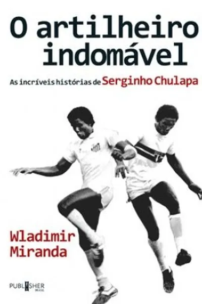 Cover of O artilheiro indómavel