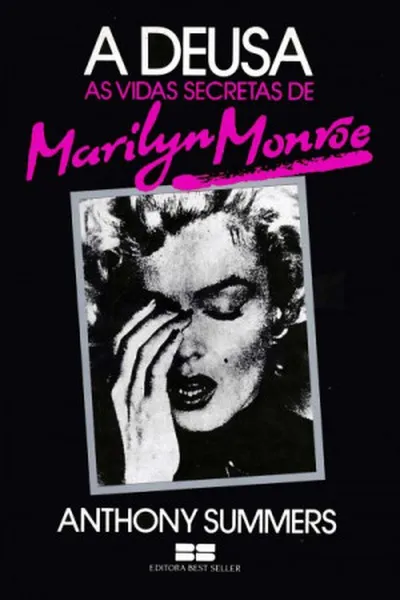 Cover of A Deusa - As Vidas Secretas de Marilyn Monroe