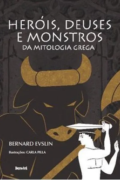 Cover of Heróis, Deuses e Monstros da Mitologia Grega