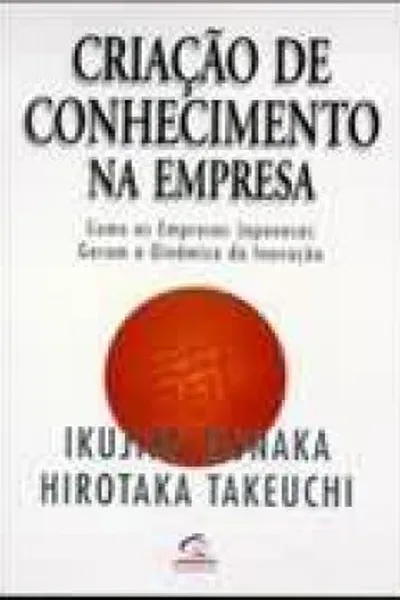 Cover of Criação de conhecimento na empresa