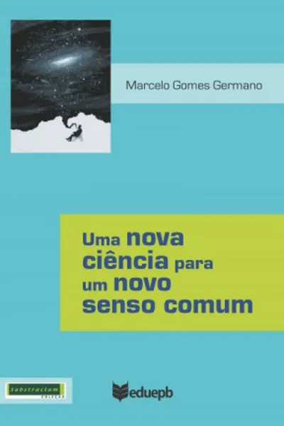 Cover of Uma nova ciência para um novo senso comum