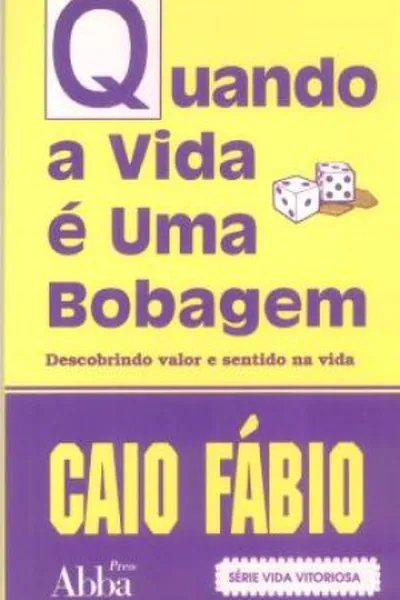 Cover of Quando a Vida é Uma Bobagem