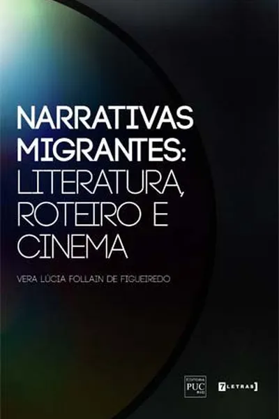 Cover of Narrativas Migrantes: Literatura, roteiro e cinema