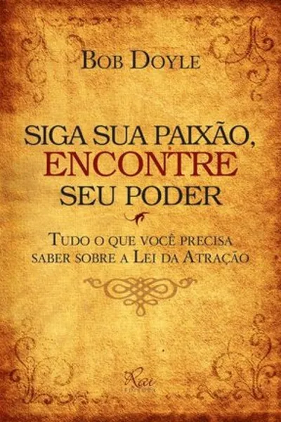 Cover of Siga Sua Paixão, Encontre Seu Poder