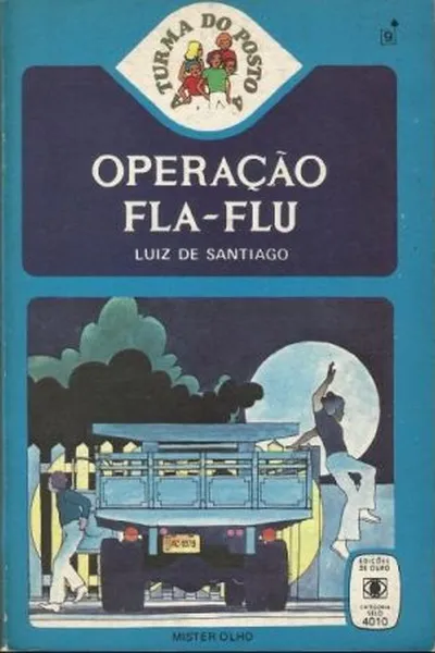 Cover of Operação Fla-Flu (A Turma do Posto 4 # 10)