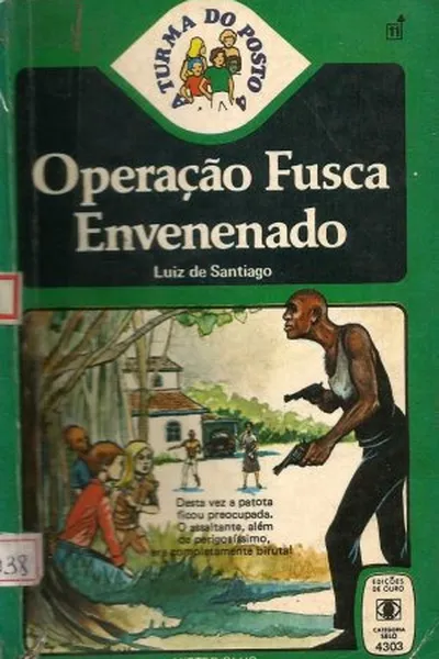 Cover of Operação Fusca Envenenado (A Turma do Posto 4 # 3)