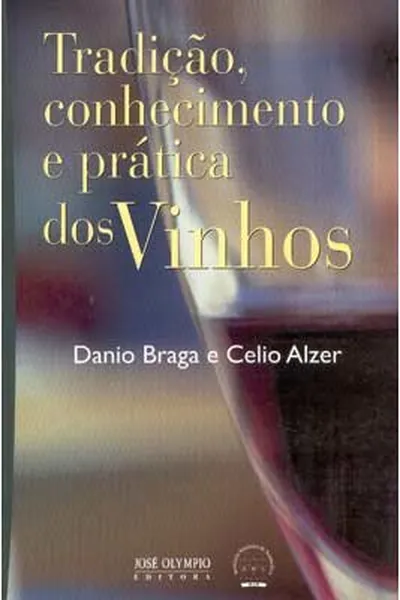 Cover of Tradição, conhecimento e prática dos Vinhos