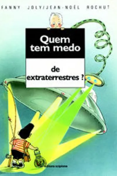 Cover of Quem tem medo de extraterrestre?