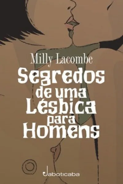 Cover of Segredos de uma Lésbica para Homens