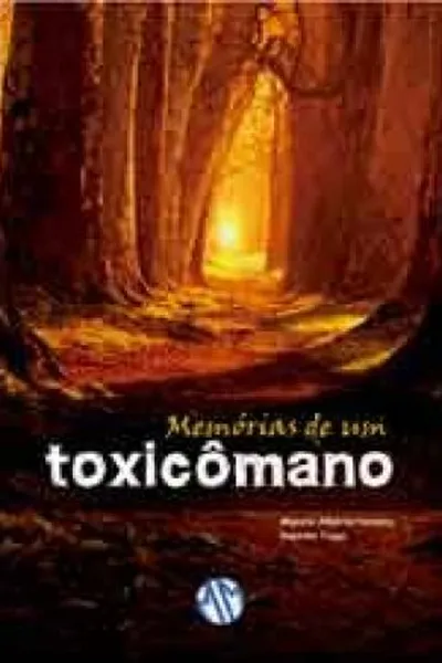 Cover of MEMÓRIAS DE UM TOXICÔMANO