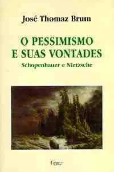 Cover of O PESSIMISMO E SUAS VONTADES