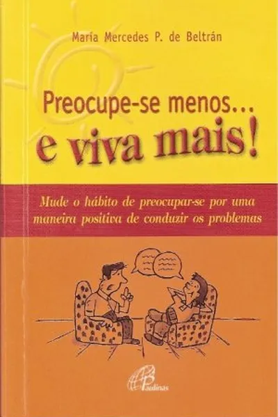 Cover of Preocupe-se menos... e viva mais!