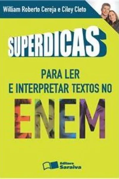 Superdicas para ler e interpretar textos no ENEM