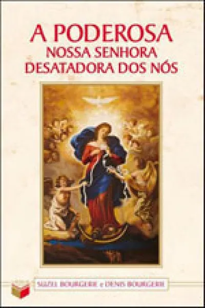 Cover of A Poderosa Nossa Senhora Desatadora dos Nós