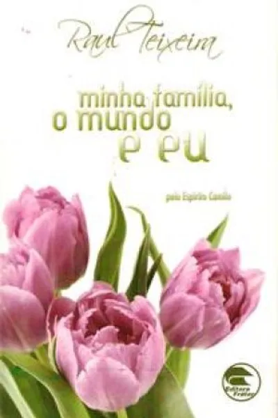 Cover of minha família, o mundo e eu