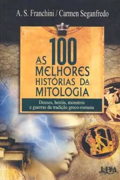 Cover of As 100 melhores histórias da mitologia grega