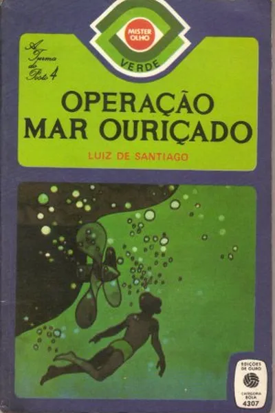 Cover of Operação Mar Ouriçado (A Turma do Posto 4 # 7)