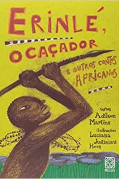Cover of Erinlé, o caçador e outros contos africanos