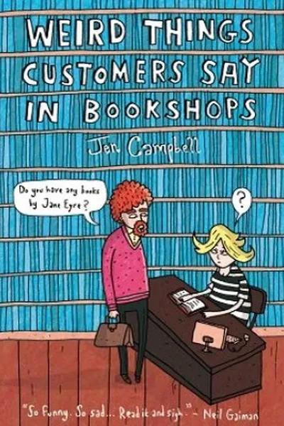Cover of Weird Things Customers Say in Bookshops