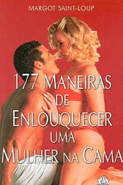 Cover of 177 Maneiras de Enlouquecer uma Mulher na Cama