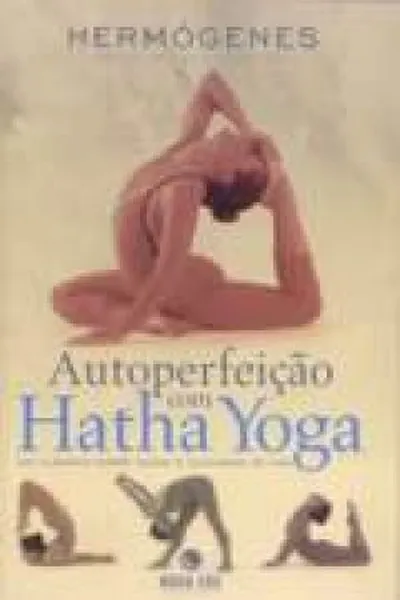 Cover of Autoperfeição com Hatha Yoga