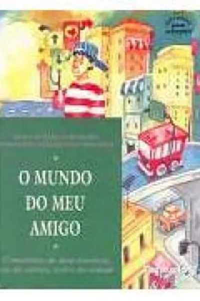 Cover of O mundo do meu amigo