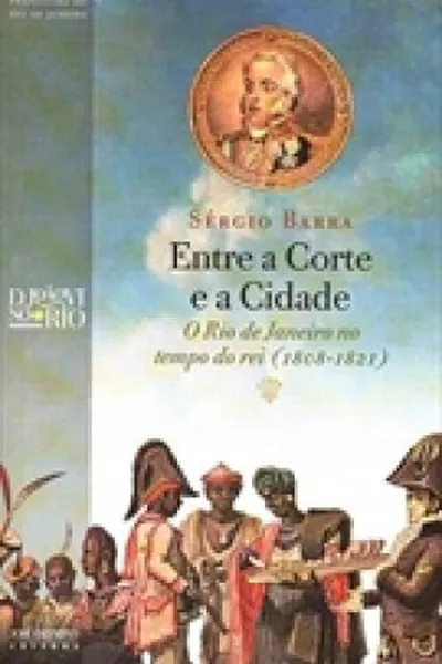 Cover of Entre a corte e a cidade