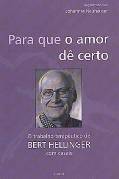 Cover of Para que o amor dê certo