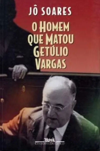 Cover of O Homem que Matou Getúlio Vargas