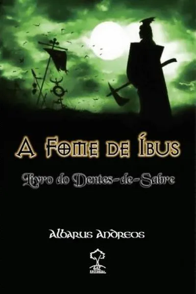 Cover of A Fome de Íbus