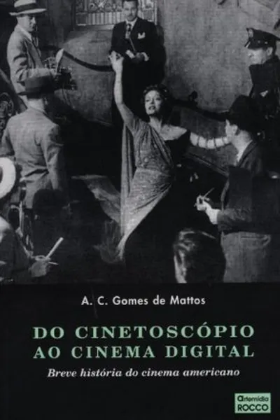 Cover of Do Cinetoscópio ao Cinema Digital
