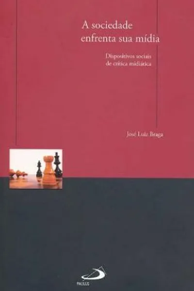 Cover of A sociedade enfrenta a sua mídia.